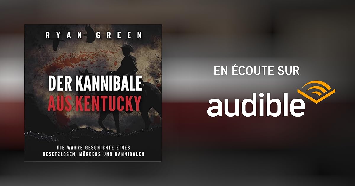 Cannibal Aus Dem Tagebuch Des Kannibalen Stream Der Kannibale Aus Kentucky: Die Wahre Geschichte Eines Gesetzlosen